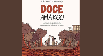 Doce Amargo faz reportagem em quadrinhos sobre desastre em Mariana